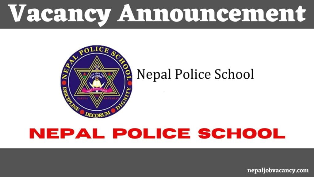 Nepal Police School Surkhet Vacancy for Teacher