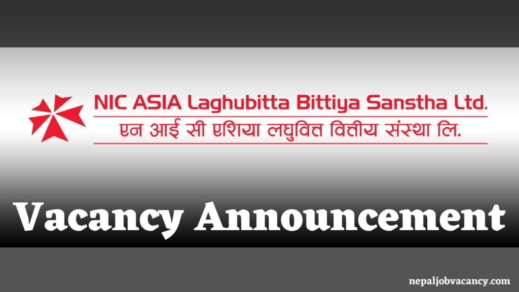 Job Vacancy In NIC Asia Laghubitta Bittiya Sanstha Ltd