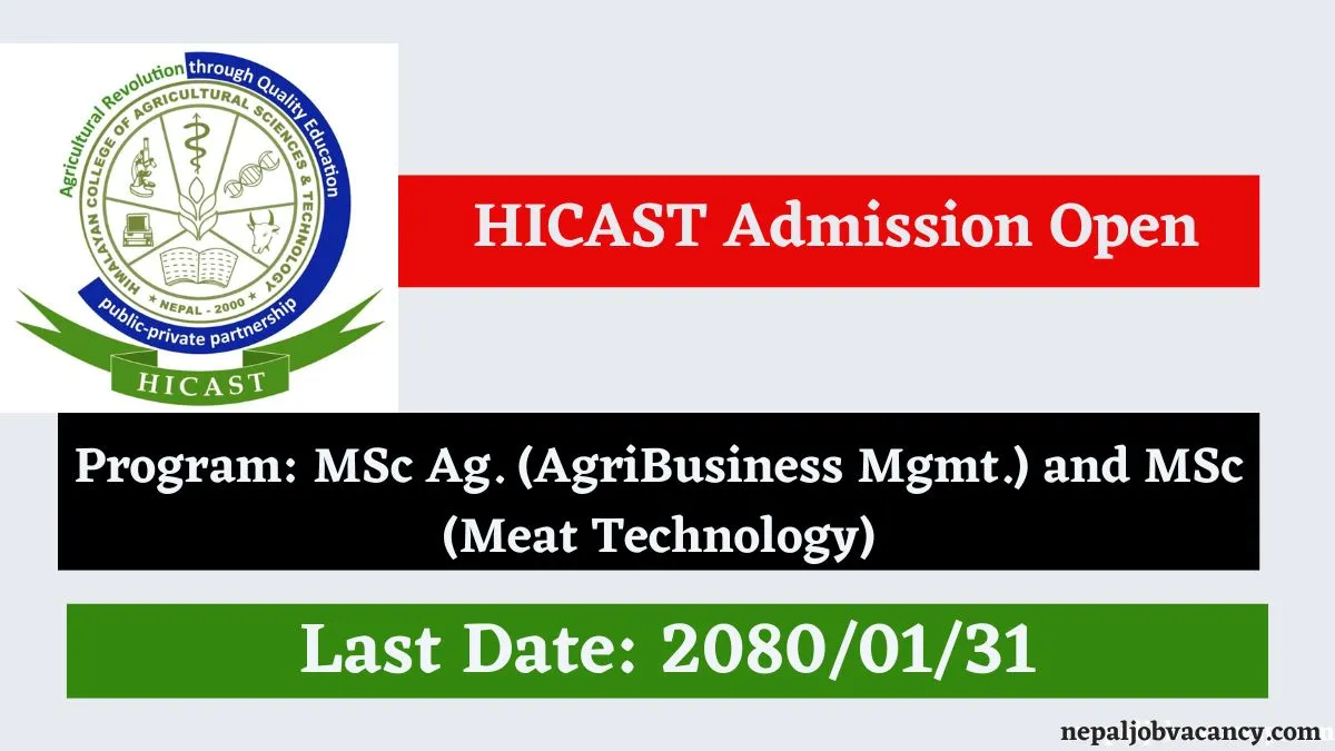 HICAST Admission Open 2080 for MSc Ag. (AgriBusiness Mgmt.) and MSc (Meat Technology)