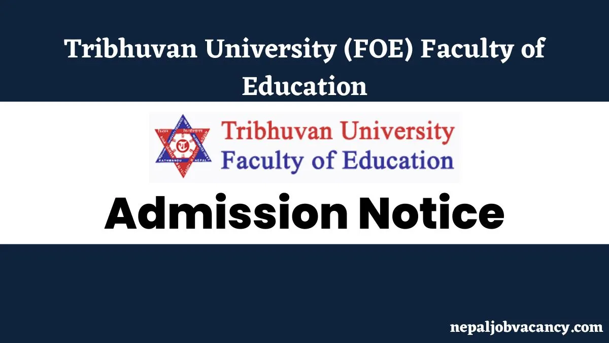 Tribhuvan University (FOE) Faculty of Education Admission 2080 for PhD