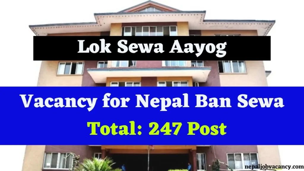 Lok Sewa Aayog Vacancy 2080 for Nepal Ban Sewa