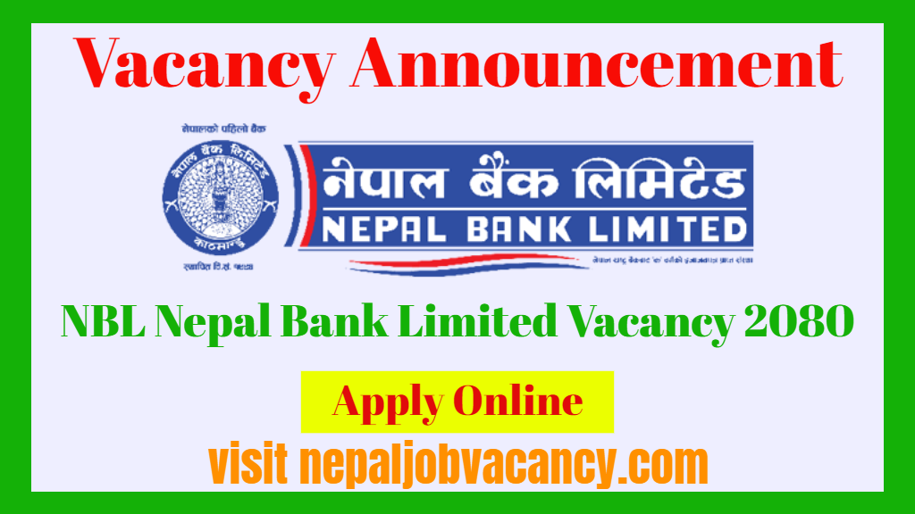 NBL Nepal Bank Limited Vacancy 2080 for Various Positions