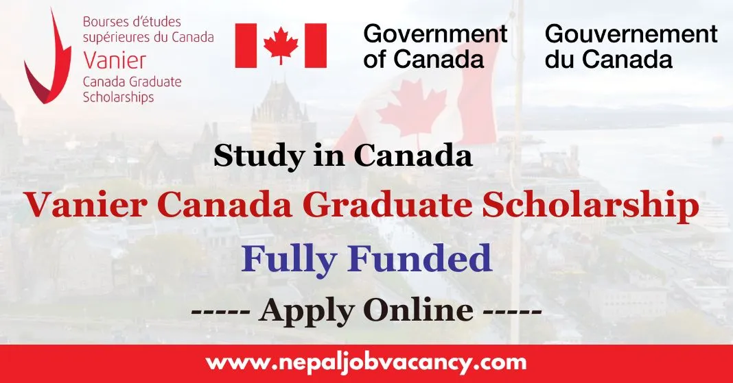 Vanier Canada Graduate Scholarship 2023-2024 | Fully Funded