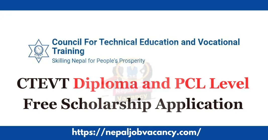 CTEVT Diploma and PCL Level Free Scholarship Application 2080
