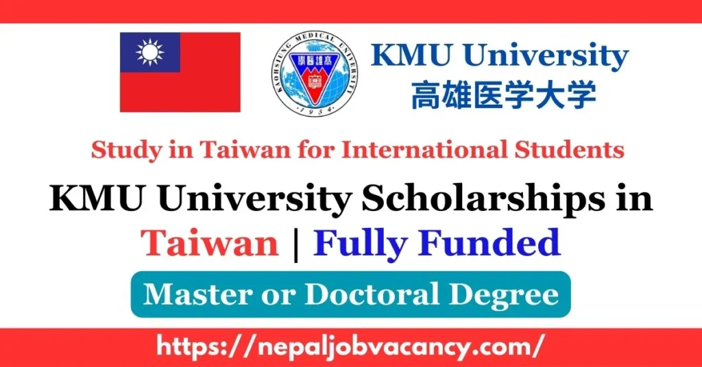 KMU University Scholarships 2023-2024 in Taiwan | Fully Funded