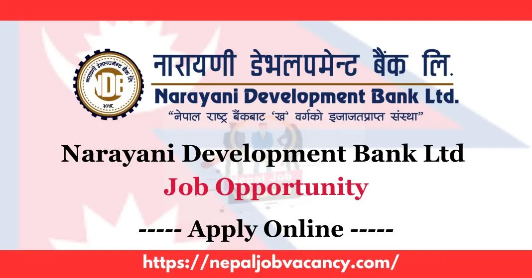 Narayani Development Bank Ltd Vacancy for Various Posts