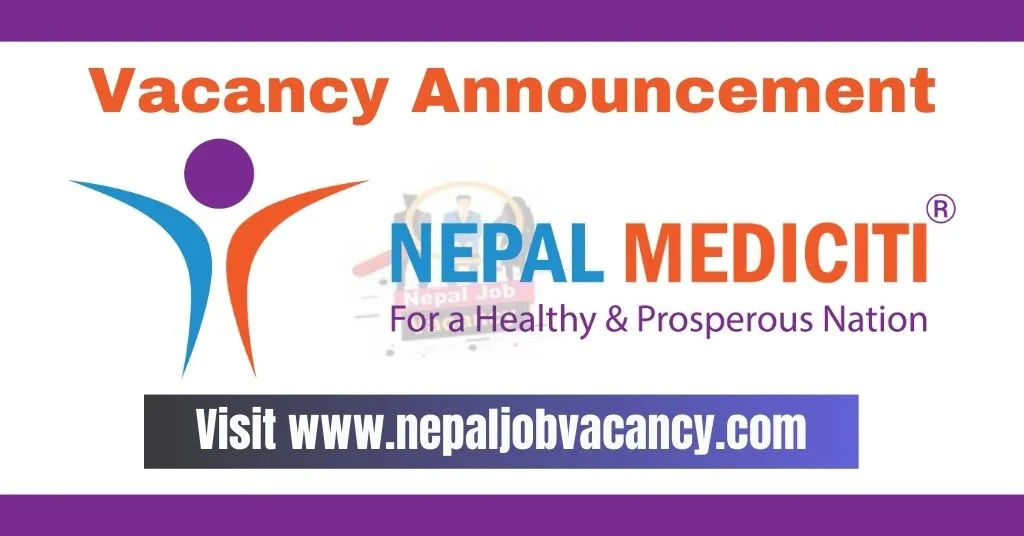 Nepal Mediciti Hospital Vacancy 2080 for Various Positions
