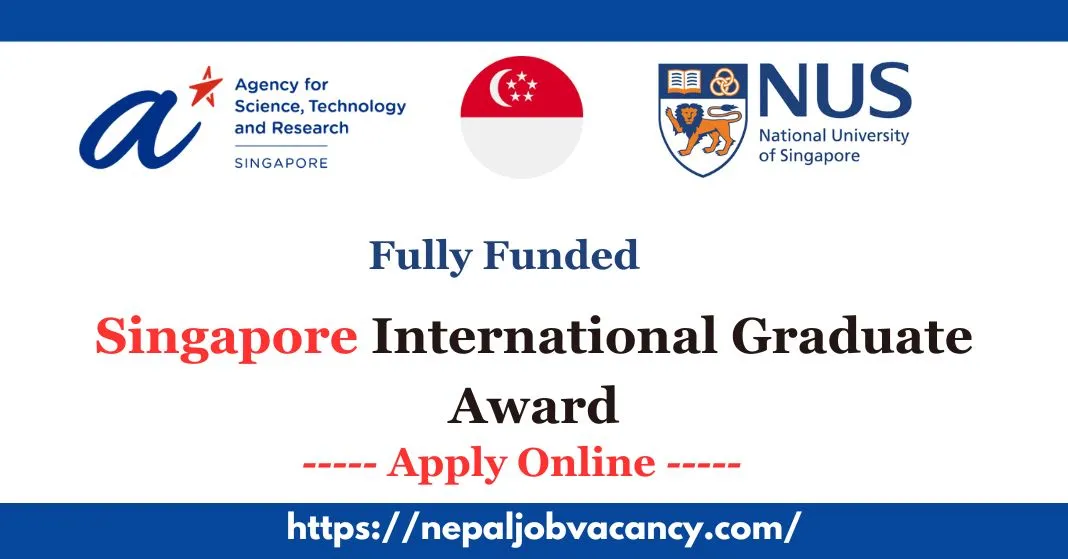 Singapore International Graduate Award 2023-2024 in Singapore | Fully Funded