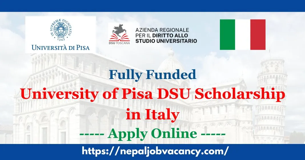 University of Pisa DSU Scholarship 2023/24 in Italy | Fully Funded
