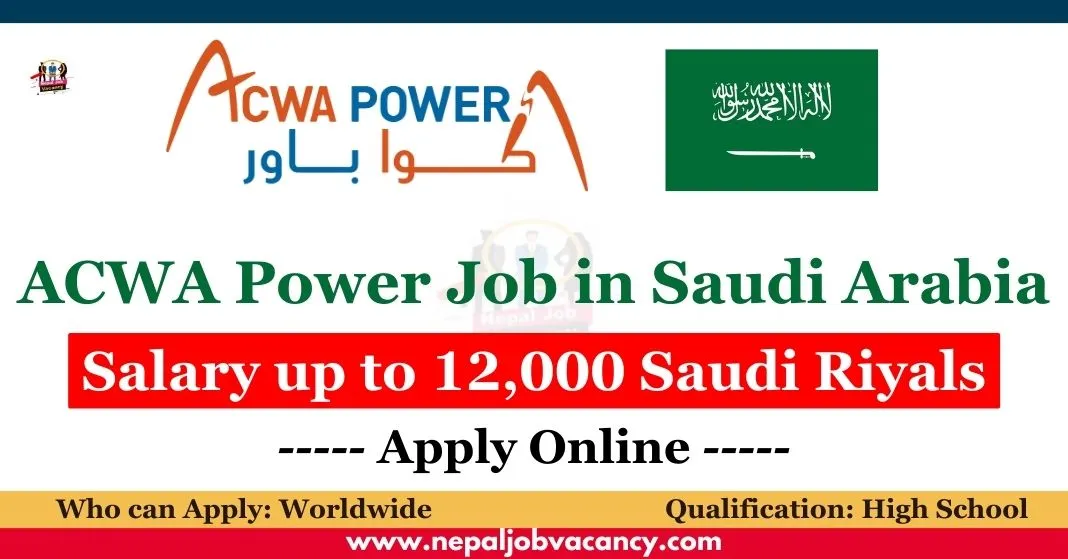 ACWA Power Job 2023 in Saudi Arabia Salary up to 12,000 Saudi Riyals