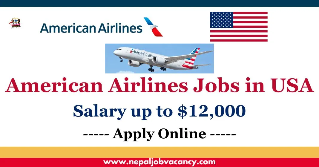 American Airlines Jobs in United States 2023 | Salary up to $12,000