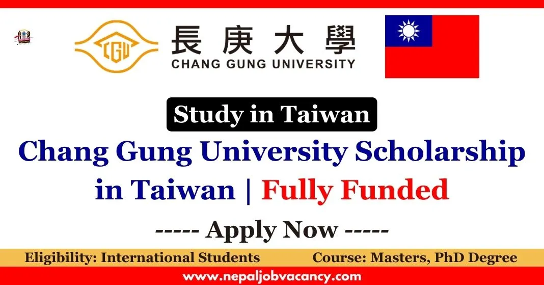 Chang Gung University Scholarship 2024 in Taiwan | Fully Funded
