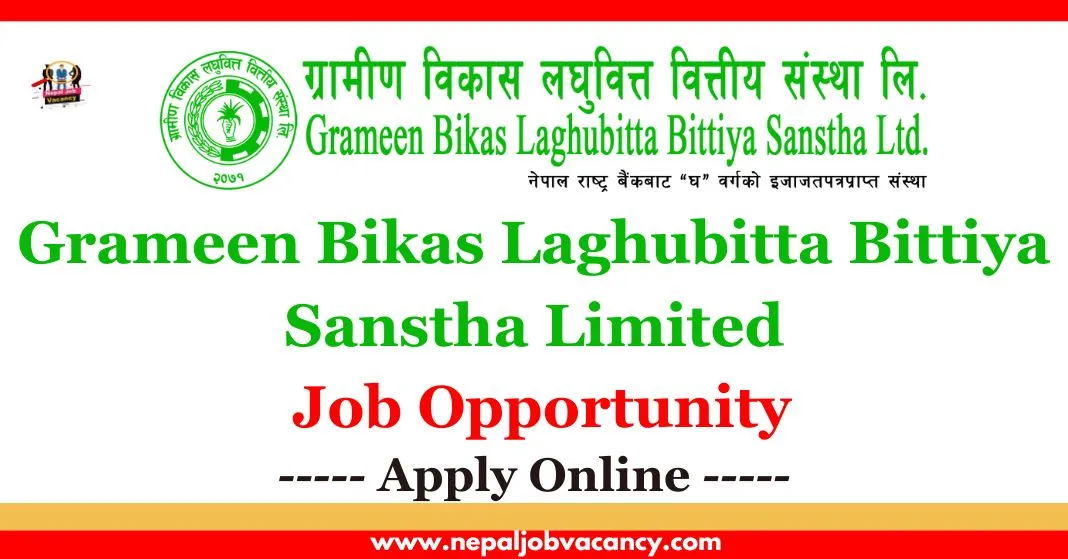 Grameen Bikas Laghubitta Bittiya Sanstha Ltd Vacancy 2080 for CA, ACCA and Semi Qualified CA