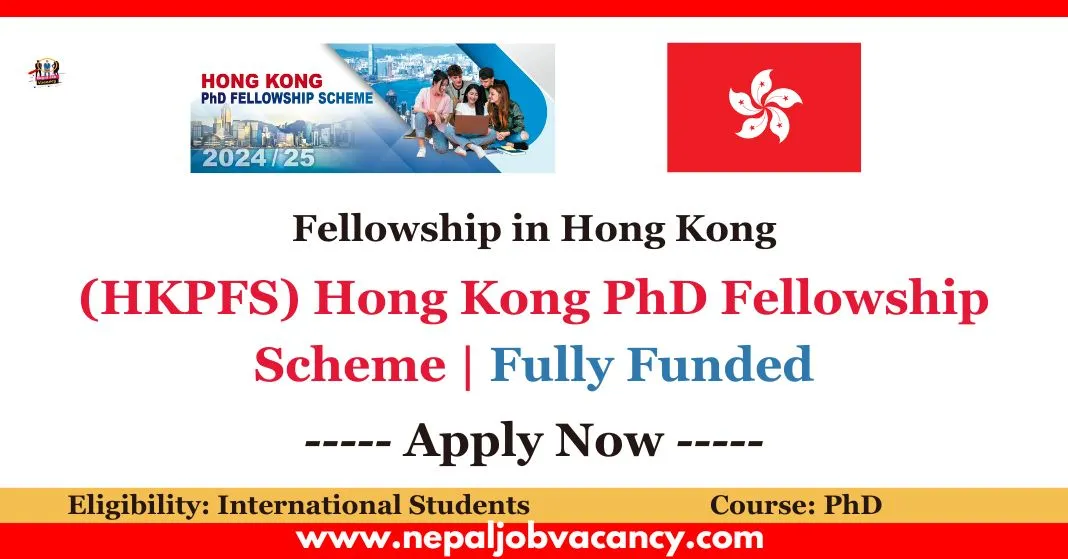 (HKPFS) Hong Kong PhD Fellowship Scheme 2023/2024 | Fully Funded