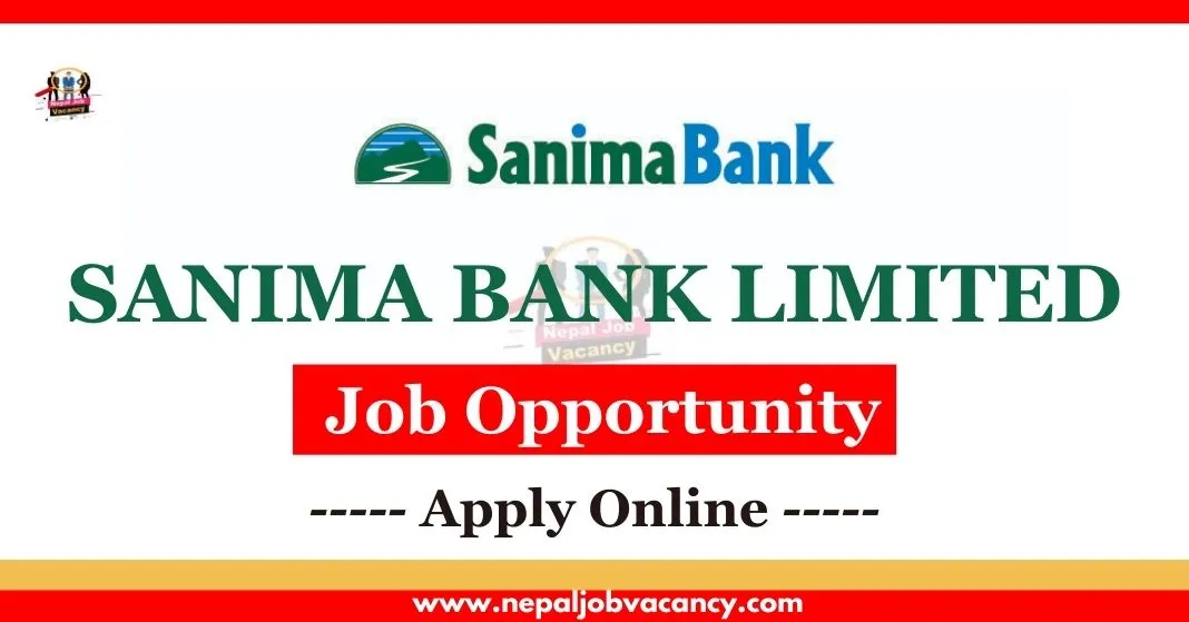 Sanima Bank Vacancy Announcement 2080 for Various Posts