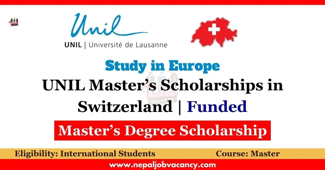 UNIL Master’s Grants Scholarships 2024 in Switzerland | Funded