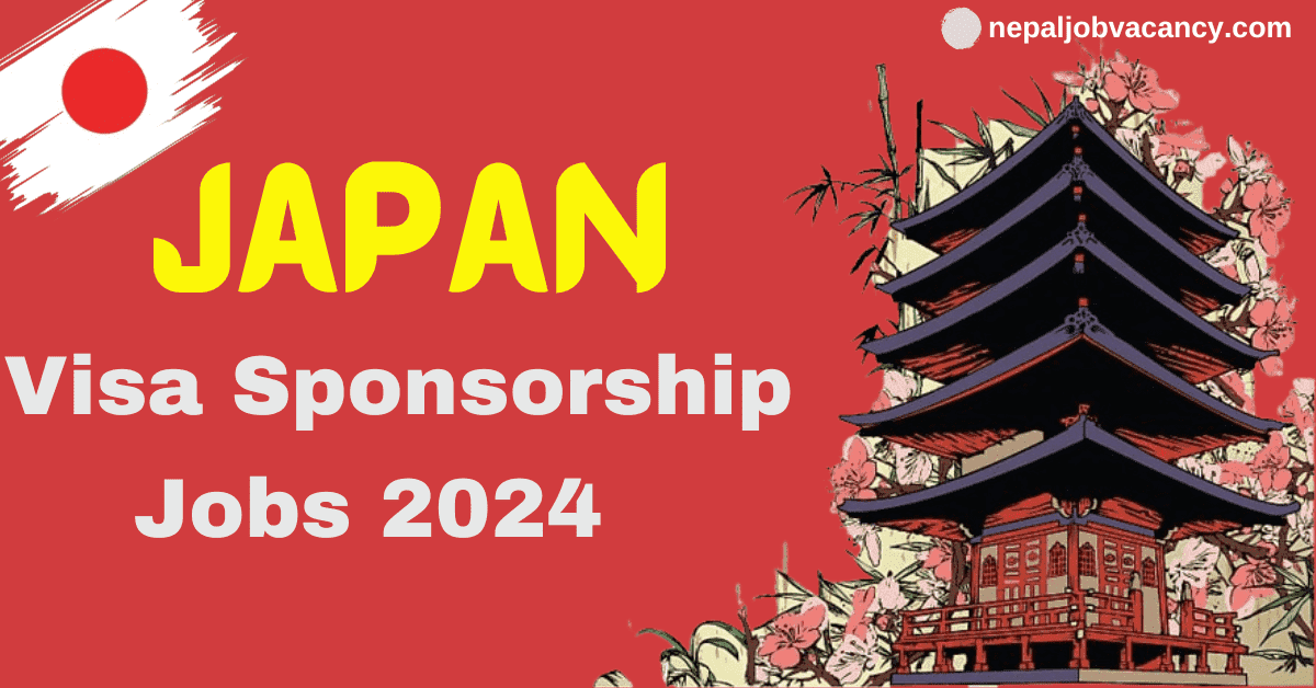 Visa Sponsorship Jobs in Japan 2024 (Rewards and Benefits)