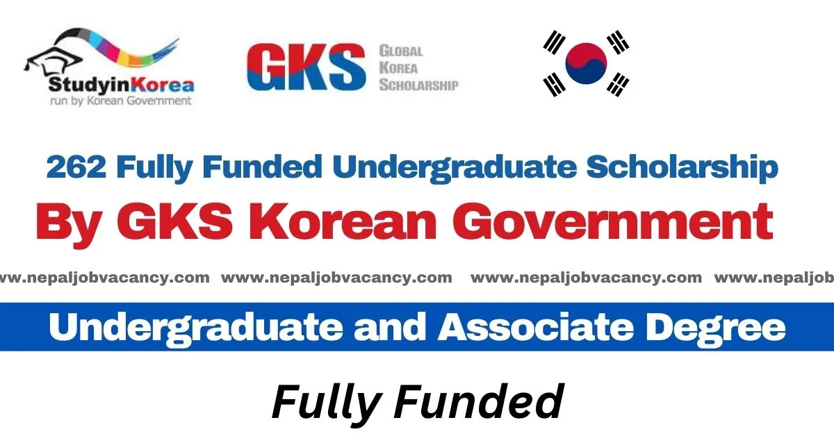 262 Fully Funded Undergraduate Scholarship by GKS Korean Government 2024