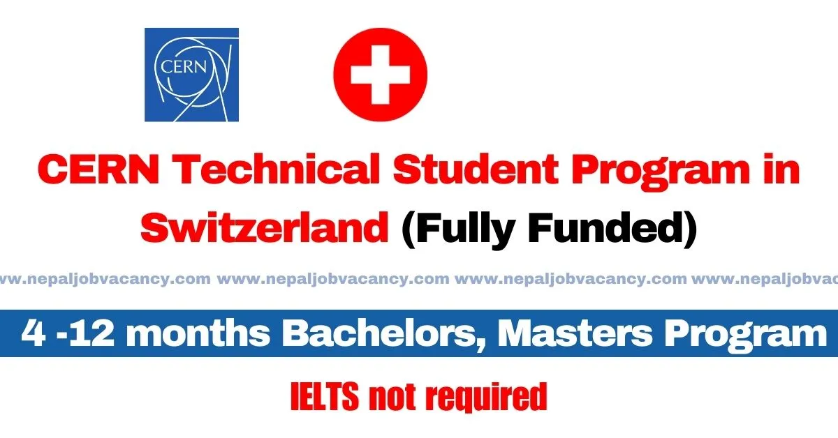 CERN Technical Student Program 2024 in Switzerland (Fully Funded)