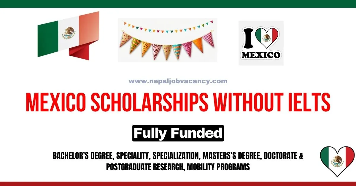 Mexico Scholarships Without IELTS 2024 for International Students (Fully Funded)