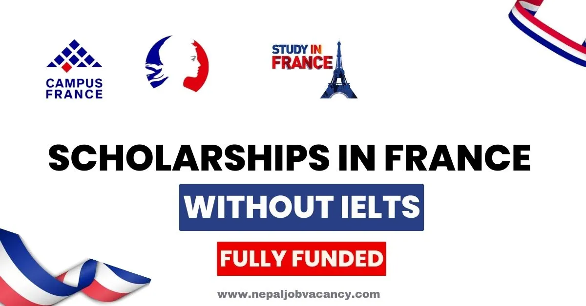 Fully Funded Scholarships in France Without IELTS