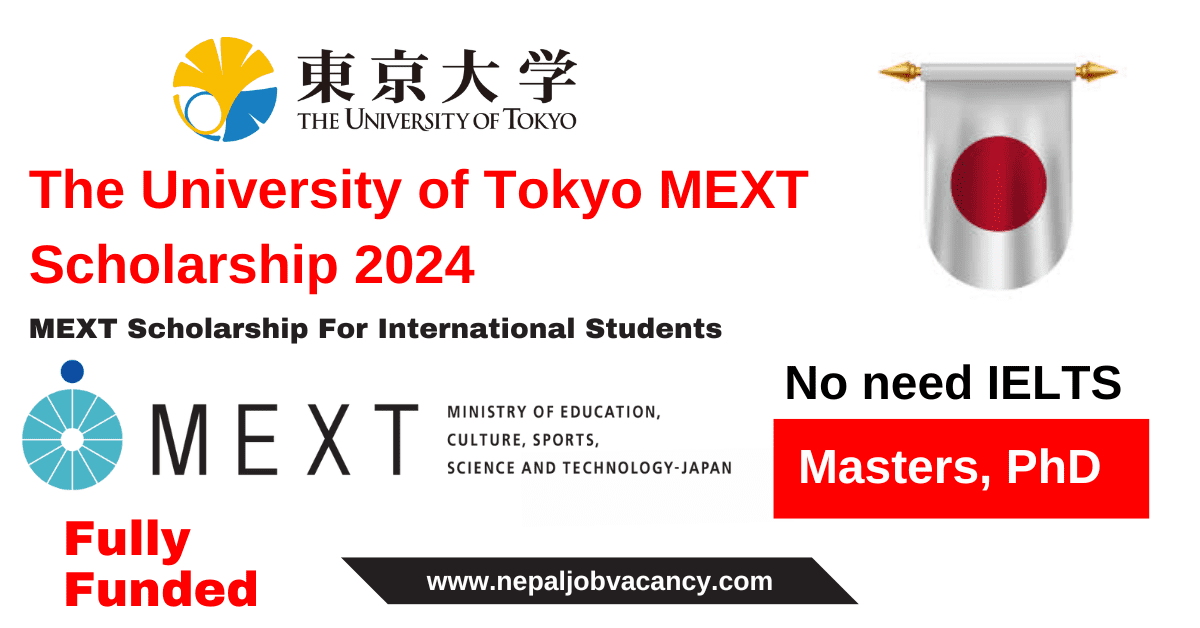 Fully Funded University of Tokyo MEXT Scholarship 2024, Japan