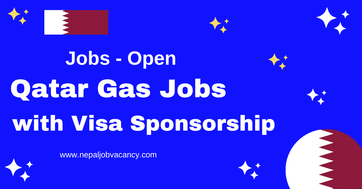 Qatar Gas Jobs 2023 with Visa Sponsorship