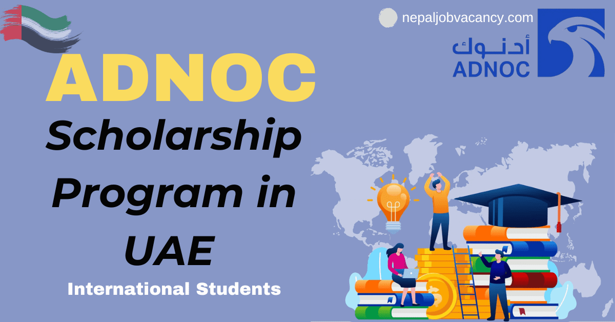 ADNOC Scholarship Program 2024 in UAE for International Students