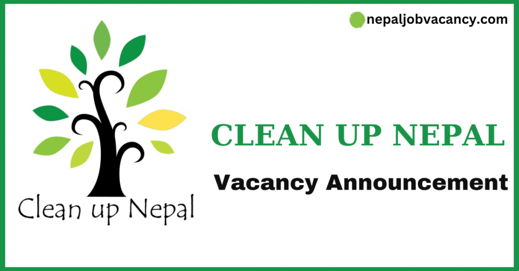CLEAN UP NEPAL Vacancy