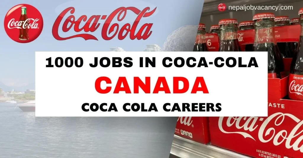 1,000 Coca Cola Jobs in Canada 2024 | Coca Cola Careers Online Apply