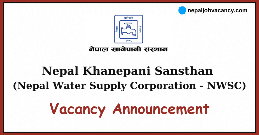 Nepal Khanepani Sansthan Vacancy for Various Positions 2080