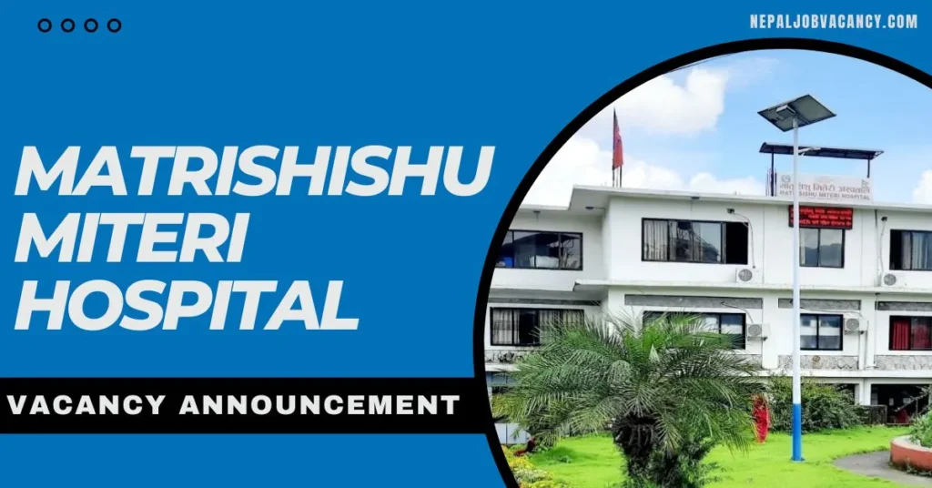 Matrishishu Miteri Hospital Vacancy for Staff Nurse